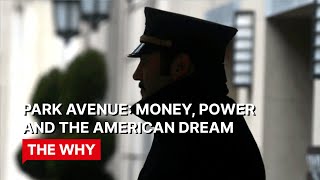 Park Avenue Money Power and the American Dream⎜WHY POVERTY⎜Documentary [upl. by Weisbart]