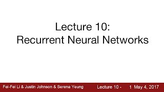 Lecture 10  Recurrent Neural Networks [upl. by Ahtnamas]