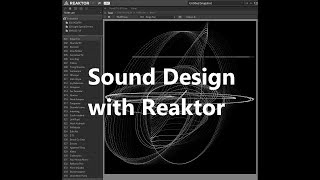 SoundDesign with Reaktor 6 VST [upl. by Ahsiner]