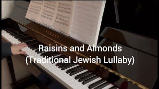 Raisins and Almonds piano Rozhinkes Mit Mandlen [upl. by Luhe914]