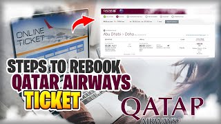 How To Rebook A Qatar Airways Ticket [upl. by Jelena345]