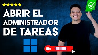 ¿Cómo ABRIR el ADMINISTRADOR de TAREAS en Windows 10 y 11  ✅Guía rápida y sencilla para su uso 💻 [upl. by Raychel]