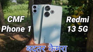 Nothing CMF Phone 1 vs Redmi 13 5G Camera Test [upl. by Lucania]