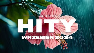 Hity Eska 2024 Wrzesień  Najnowsze Przeboje z Radia 2024  Najlepsza radiowa muzyka 2024  7 [upl. by Leay835]