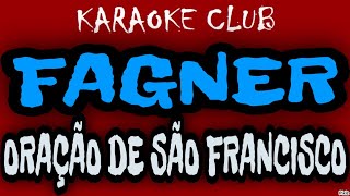 FAGNER  ORAÇÃO DE SÃO FRANCISCO  KARAOKÊ [upl. by Fenny]