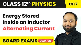 Energy Stored Inside an Inductor  Alternating Current  Class 12 Physics Chapter 7  CBSE 202425 [upl. by Darlleen]