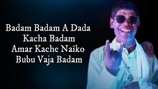 Badam Badam Dada Kacha Badam LyricsBhuban Badyakar Amar Kache Ache Sudhu Kacha Badam Remix Lyrics [upl. by Jacques]