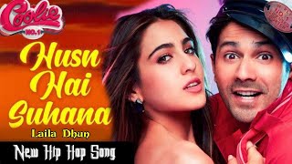 Husnn Hai Suhaana Song  coolie no 1  Hip Hop Song  laila dhun [upl. by Pond]