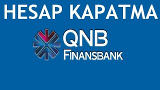 QNB Finansbank Hesap Kapatma Nasıl Yapılır [upl. by Tamara]