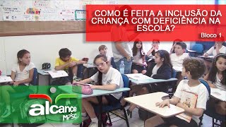 Como é feita a inclusão da criança com deficiência na escola Programa Alcance  112014 bloco 1 [upl. by Irrej134]