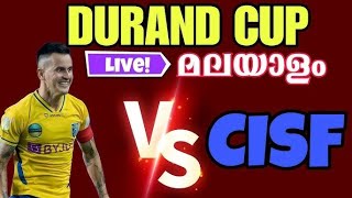 Live Kerala blasters vs Cisf Protectors DurandCup Live football Match [upl. by Irish]