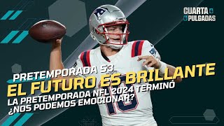 La Pretemporada NFL 2024 terminó  ¿Ya nos podemos emocionar [upl. by Ruthie677]