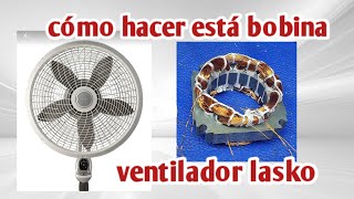 cómo hacer bobina de ventilador lasko de pedestal  paso a paso sacar vueltas diagrama prueba [upl. by Annaeed631]