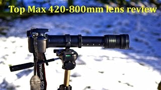 Top Max telephoto 420800mm lens review [upl. by Salter]