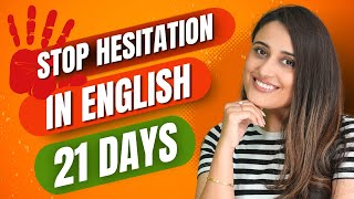 Stop Fear and Hesitation of Speaking in English in 21 Days 3 STEP PROCESS for 21 DAYS [upl. by Ettedranreb]