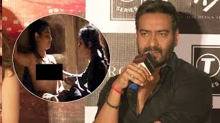 Ajay Devgn REACTS To Radhika Aptes LEAKED Scene From Parched [upl. by Iroj]