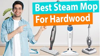 Best Steam Mop for Hardwood Floors Top 5 Buyer Guide [upl. by Woodberry892]