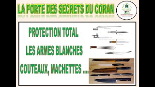 VOUS SEREZ PROTEGER DES ARMES BLANCHES AVEC SE SECRET DE AYATOUL KOURSY [upl. by Agnella]