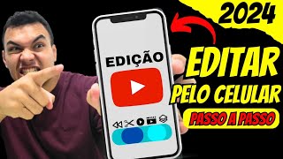 COMO EDITAR VÍDEOS PARA O YOUTUBE PELO CELULAR ATUALIZADO 2024 [upl. by Enilrem216]