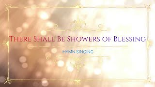 There Shall Be Showers of Blessing  Piano  Lyrics  Accompaniment  Hymnal [upl. by Fokos486]