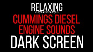 10 HRS OF BLISSFUL CUMMINS DIESEL ENGINE SOUNDS FOR RELAXATION SLEEP ASMR STUDY  DARK SCREEN [upl. by Eliak]