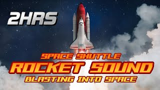 2 HOURS SHUTTLE ROCKET BLASTING INTO SPACE Ambient Engine Sound AmbientStarship1701 [upl. by Seow]