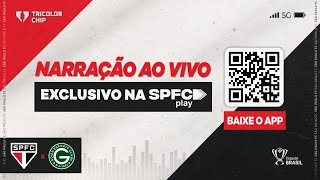 COPA DO BRASIL 2024  SÃO PAULO X GOIÁS  SPFC PLAY [upl. by Teyugn]