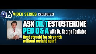 BEST STEROID FOR STRENGTH WITHOUT WEIGHT GAIN  ASK DR TESTOSTERONE EPISODE 57 [upl. by Notsnarc182]