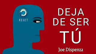 Joe Dispenza  DEJA DE SER TÚ Audiolibro Resumen [upl. by Adnohrahs216]