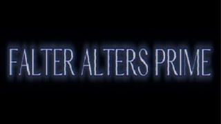 FALTER ALTERS PRIME EDITANIMATION [upl. by Milas660]