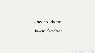 Nérée Beauchemin • Rayons doctobre  Les rendezvous du vers  poésie terroir nature paysan [upl. by Nelleh]