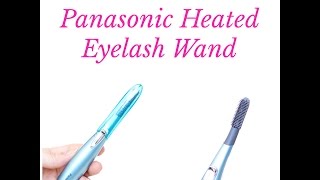 Tutorial  Review Panasonic Heated Eyelash Curling Wand [upl. by Eynobe392]