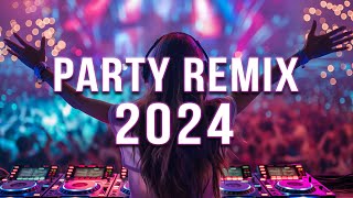 DJ SONGS 2024 🔥 Mashups amp Remixes Of Popular Songs 🔥 DJ Remix Club Music Dance Mix 2024 [upl. by Iana]