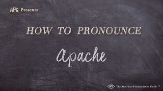 How to Pronounce Apache Real Life Examples [upl. by Galligan]