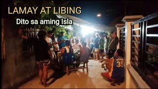 HANGANG SA MULI🙏LAMAY AT LIBING DITO SA ISLAbuhaysaisla tagaisla bayotsaisla [upl. by Haskell]