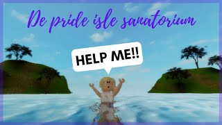 All Your Pain In One Video De Pride Isle Sanatorium Edition Roblox [upl. by Swenson34]