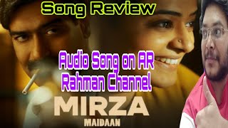 MIRZA SONG REVIEW  MIRZA SONG REACTION MAIDAAN  MIRZA VIDEO SONG EXACT TIMING 🔥  AJAY DEVGN 🔥 [upl. by Pauly643]