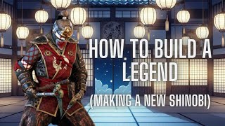 How to Build a Legend Making a New Shinobi [upl. by Marybeth]