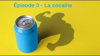 Les stimulants  Episode 3  La Cocaïne [upl. by Teri]