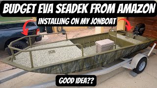 INSTALLING BUDGET EVA SEADEK On My Jon Boat Amazon EVA Boat Decking Good or Bad Idea [upl. by Danforth970]