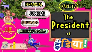 The President of India  Part4 Financial Judicial Diplomatic amp Military Powers [upl. by Dickie]