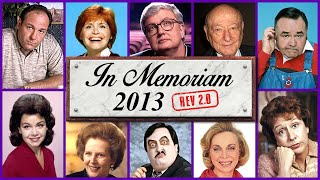 In Memoriam 2013 Famous Faces We Lost in 2013 rev20 [upl. by Howland22]