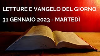 Letture e Vangelo del giorno  31 Gennaio 2023 2023 Audio letture della Parola Vangelo di oggi [upl. by Aylat]