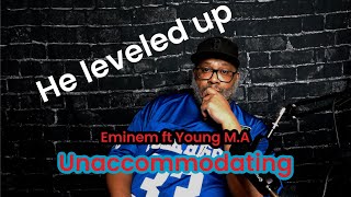 Reaction for yall  EMINEM ft Young MA  Unaccommodating [upl. by Durand]