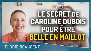 Le secret de Caroline Dubois pour être belle en maillot [upl. by Notnroht714]