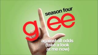 Against All Odds Take A Look At Me Now  Glee HD FULL STUDIO [upl. by Beisel]