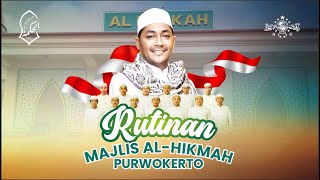 RUTINAN MAJLIS ALHIKMAH PURWOKERTO  19 NOVEMBER 2024 [upl. by Georgine]