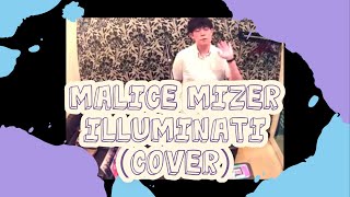 MALICE MIZERのILLUMINATI（cover）【歌詞付き】 [upl. by Naylor739]