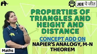 Properties of Triangles and Height and Distance Maths JEE  Napiers Analogy MN Theorem 2 [upl. by Ahsena538]