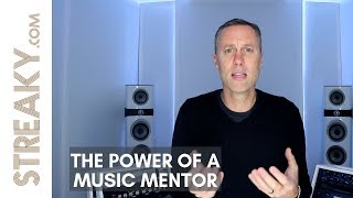 THE POWER OF A MUSIC MENTOR  Streakycom [upl. by Ecidnac]